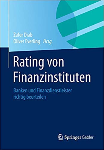 Rating of Financial Institutions – Properly Assessing Banks and Financial Services Providers